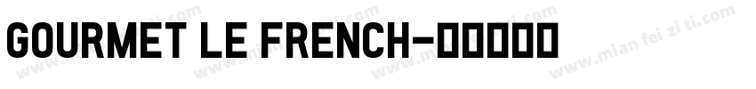 Gourmet Le French字体转换